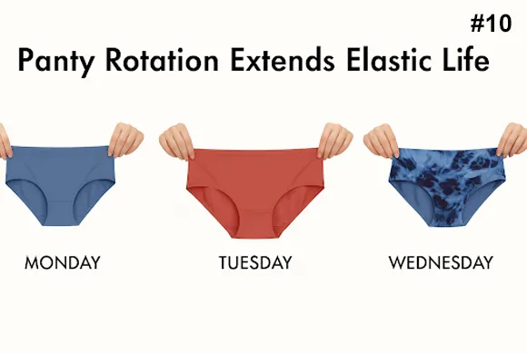 Rotating Your Panties Helps the Elastic Last Longer