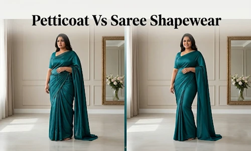 Why Saree Shapewear Beats Traditional Petticoats