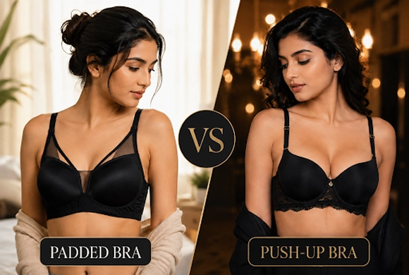 Difference between Padded Bra and Push-Up Bra