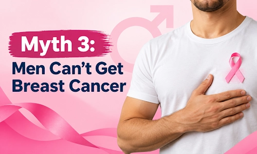 Men Can’t Get Breast Cancer