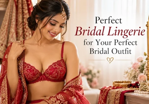 Perfect Bridal Lingerie for Your Perfect Bridal Outfit