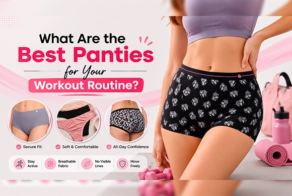 What Are the Best Panties for Your Workout Routine?