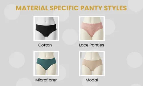 Material Specific Panty Styles