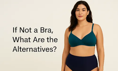 What Are the Alternatives for a Bra