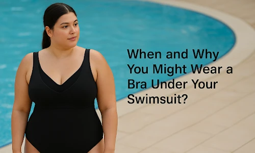 When and Why You Might Wear a Bra Under Your Swimsuit