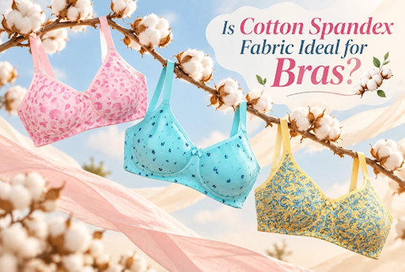 Is Cotton Spandex Fabric Ideal for Bras