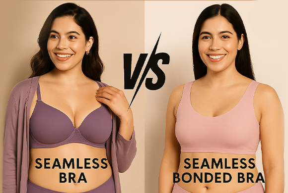 Seamless Bra vs Seamless Bonded Bra: Key Differences and Similarities