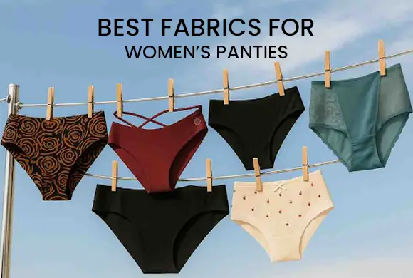 Best Fabrics Options for Women’s Panties: Your Ultimate Comfort & Health Guide