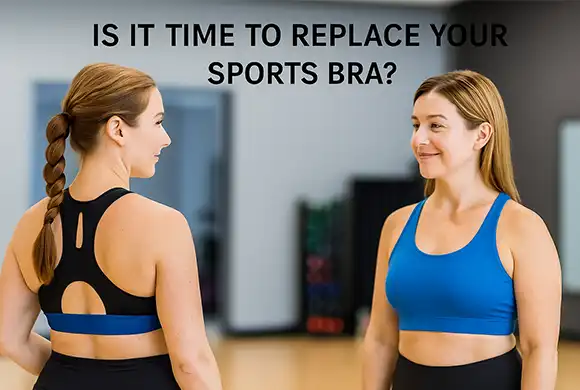 Is It Time to Replace Your Sports Bra? Here’s How to Know