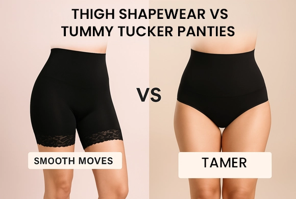 Thigh Shapewear vs Tummy Tucker Panties