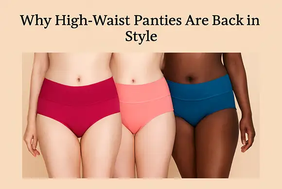 Why High-Waist Panties Are Back in Style and Top Picks to Try