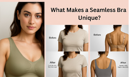 What Makes a Seamless Bra Unique