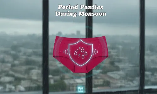 Choose Period Panties During Monsoon