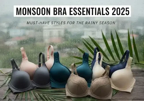 Must-Have Bra Styles for Monsoon