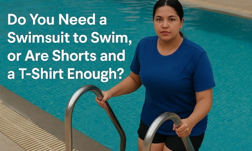 Do You Need a Swimsuit to Swim