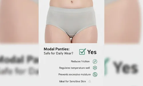 Are Modal Panties Safe for Daily Wea