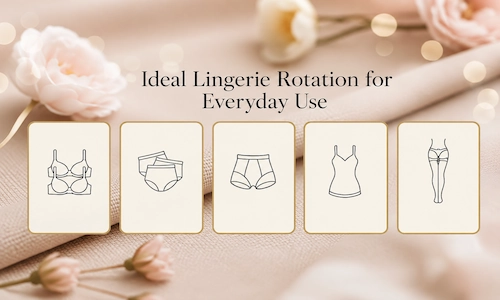Rotate Your Lingerie to Make It Last Longer