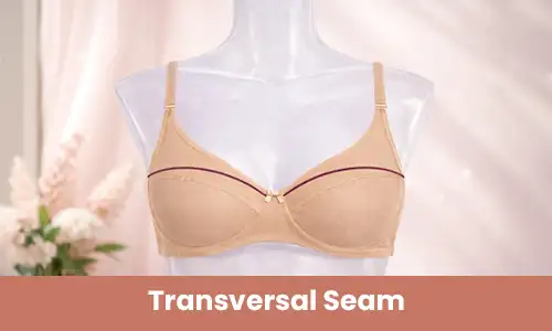 Transversal Seam Bras