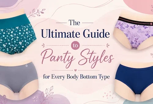 The Ultimate Guide to Panty Styles for Every Body Bottom Type