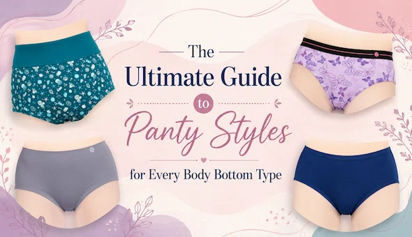 The Ultimate Guide to Panty Styles for Every Body Bottom Type