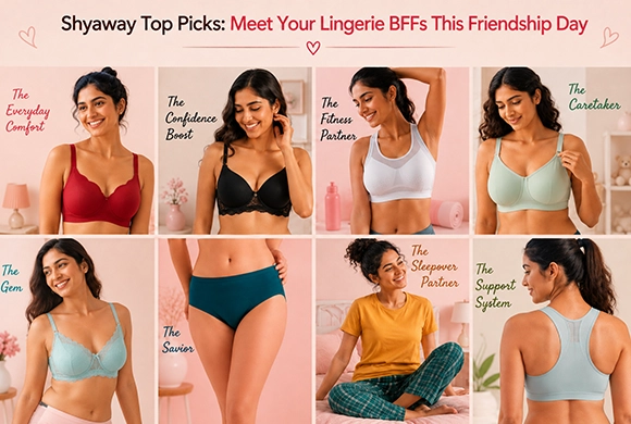 Shyaway Top Picks: Meet Your Lingerie Bffs This Friendship Day
